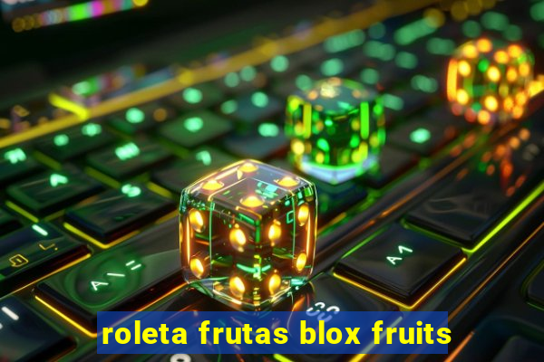 roleta frutas blox fruits